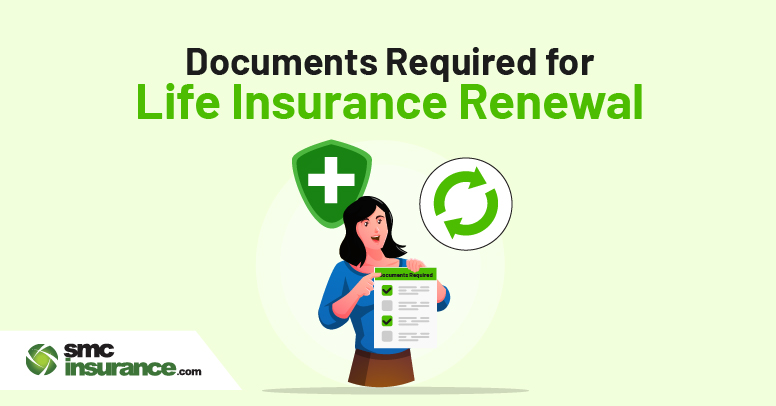 Documents Required for Life Insurance Renewal