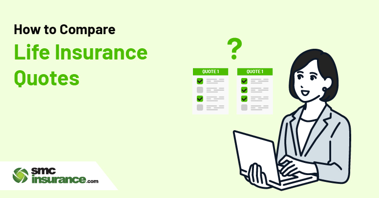 How to Compare Life Insurance Quotes?