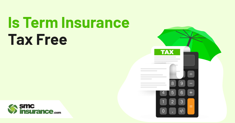 Is Term Insurance Tax-Free?