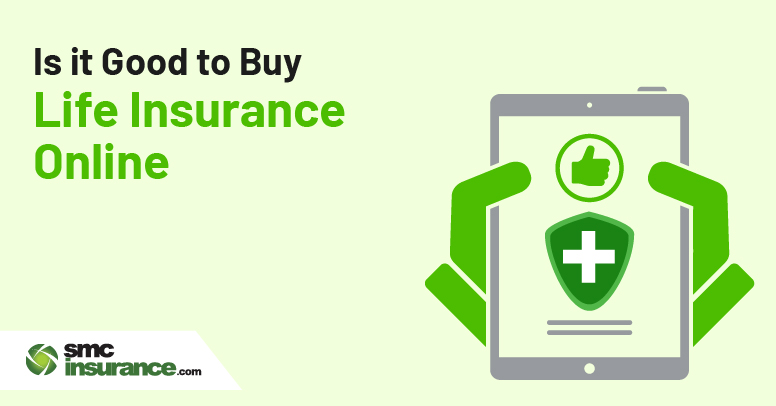 Is it Good to Buy Life Insurance Online?