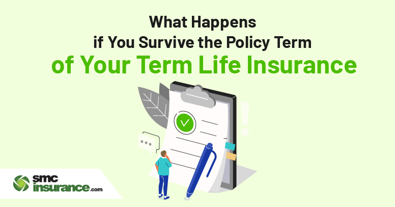 What Happens If You Survive The Policy Term Of Your Term Life Insurance?