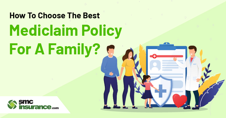 How To Choose The Best Mediclaim Policy For A Family?