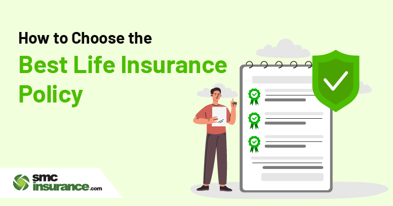 How to Choose the Best Life Insurance Policy?