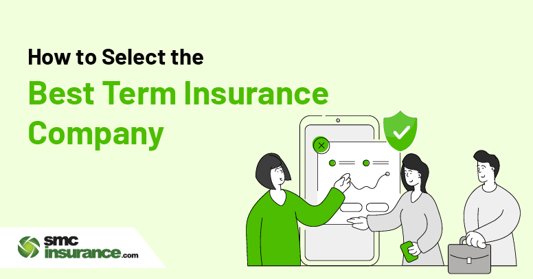 How to Select the Best Term Insurance Company?