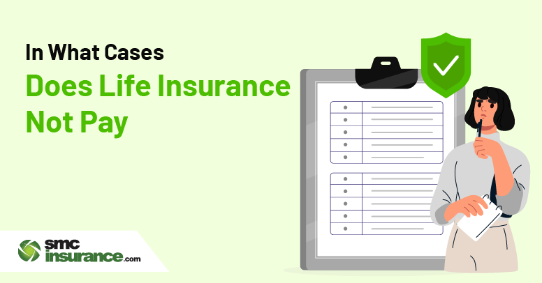 In What Cases Does Life Insurance Not Pay?
