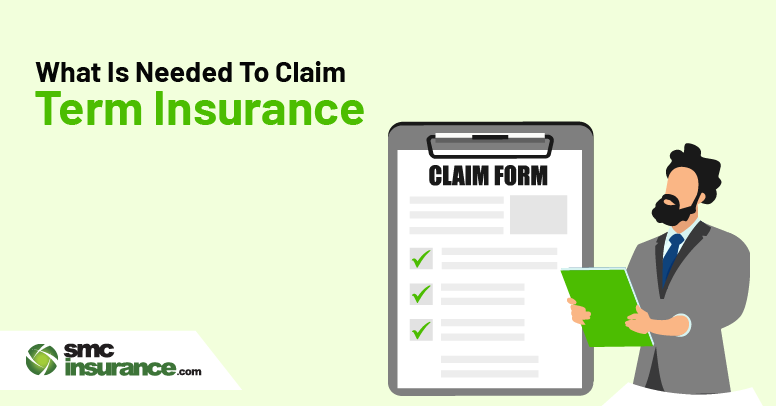 What Is Needed To Claim Term Insurance?