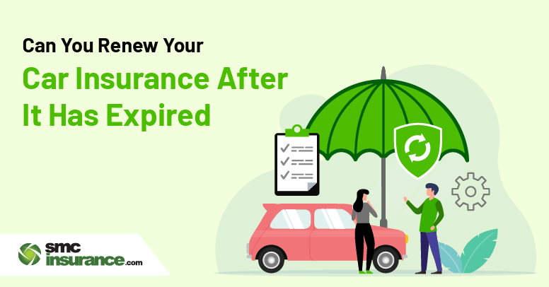 Can You Renew Your Car Insurance After It Has Expired?