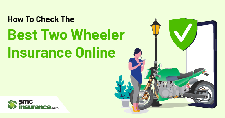 How To Check The Best Two-Wheeler Insurance Online?