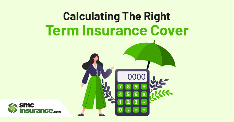 Calculating The Right Term Insurance Cover