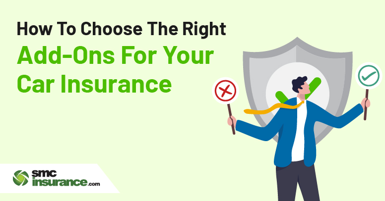 How To Choose The Right Add-Ons For Your Car Insurance?