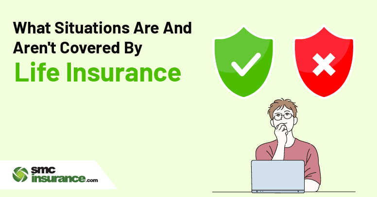 What Situations Are And Aren't Covered By Life Insurance