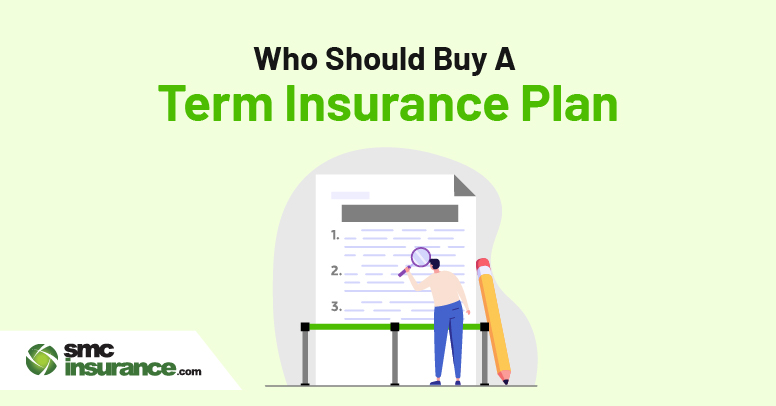 Who Should Buy A Term Insurance Plan