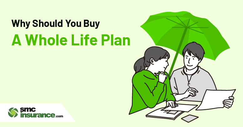 Why Should You Buy A Whole Life Plan