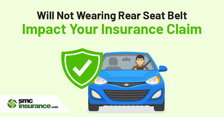Will Not Wearing Rear Seat Belt Impact Your Insurance Claim?